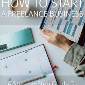 How To Start A Freelance Business