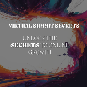 Virtual Summit Secrets – How To Start A Virtual Summit E-book