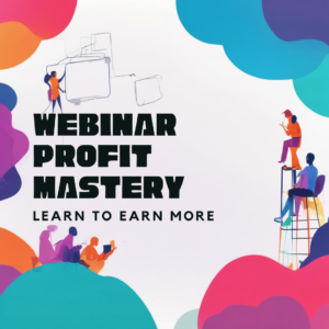 Webinar Mastery – How To Make Money With Webinars