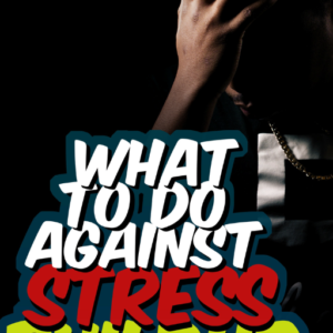 What To Do Against Stress Buildup — Free E-Book